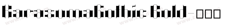 KarasumaGothic Bold字体转换 KarasumaGothic Bold字体转换